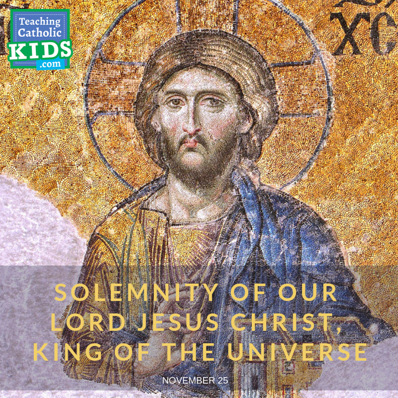 Solemnity of Our Lord Jesus Christ, King of the Universe